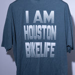 " I AM HOUSTON BIKE LIFE" TEE